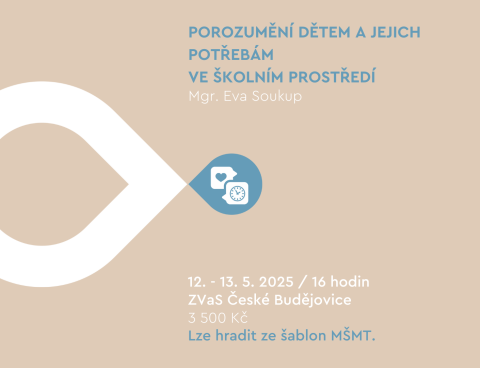 Porozumění dětem a jejich potřebám ve školním prostředí