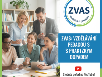 ZVAS: Vzdělávání pedagogů s praktickým dopadem